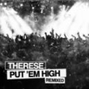 Stonebridge Ft. Therese - Put \'Em High (House Of Virus Remix)