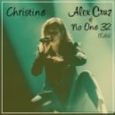 Christine - Christine (Alex Cruz & No One 32 Edit)