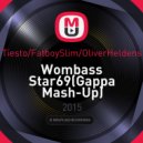 Tiesto/FatboySlim/OliverHeldens - Wombass Star69