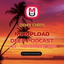 Demy Chris - Mixupload Deep Podcast #22 (November 2015)