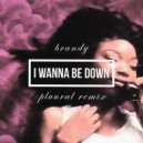 Brandy - I Wanna Be Down