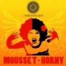 Mousse T - Horny (Olmega & El Ravi Remix) (Olmega & El Ravi Remix)