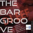 DJ EEF, Deep House Nation - The Bar Groove (feat. Deep House Nation) (Deep Groove Mix)