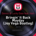 Dannic & Lucky Date feat. Harr - Bringin\' It Back Mayday (Joy Vega Bootleg)