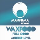 Waxfood - Another Level (Original Mix)