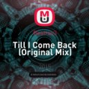 Beatrav3 - Till I Come Back (Original Mix)