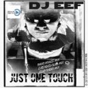 Deep House Nation, DJ EEF - Just One Touch (feat. DJ EEF) (Club Mix)