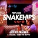 Snakehips - All My Friends (feat. Tinashe & Chance The Rapper)