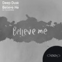 Deep Dusk, Yura Just - Believe ME (Yura Just Remix)