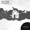 Axe Free - Casa Blanca (Original Mix)