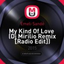 Emeli Sandé - My Kind Of Love (Dj Mirilio Remix [Radio Edit])