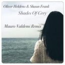 Oliver Heldens - Shade Of Grey (Mauro Valdemi Remix)