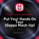 Fedd LeGrandMankeys - Put Your Hands On Tour (Gappa Mash-Up)