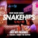 Snakehips - All My Friends (feat. Tinashe & Chance The Rapper)