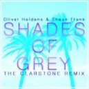 Oliver Heldens & Shaun Frank Feat. Delaney Jane - Shades of Grey (The Clarstone Remix)