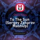 Deniz Koyu & Eddie Thoneick - To The Sun