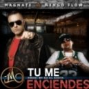 Magnate Ft. Nengo Flow - Tu Me Enciendes