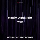 Maxim Aqualight - Wolf (Original Mix)