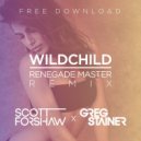 Wildchild - Renegade Master (Scott Forshaw & Greg Stainer Remix)