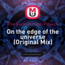 The Event Horizon Project - On the edge of the universe (Original Mix)
