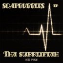 Tha Subbliftah - Soapbubbles