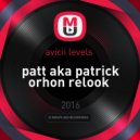 Avicii levels - levels (patrick orhon remix)