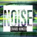Edvard Hunger - Noise (Original Mix)