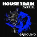 Gate 21 - House Train (Original mix)