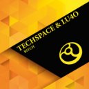 TechSpace & Lu4o - Bitch Number Two (Original Mix)