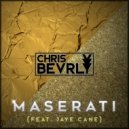 Chris Bevrly - Maserati (feat. Jaye Cane)