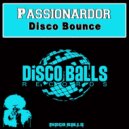 Passionardor - Disco Bounce (Original Mix) (Original Mix)