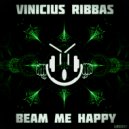 Vinicius Ribbas - Beam Me Happy (Original Mix)