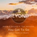 Above & Beyond ft. Zoë Johnston - You Got To Go (Serkan Demirel Remix)