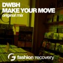 DWBH - Make Your Move