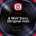 Temur - A Wolf Story (Original mix)