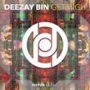 DEEZAY BIN - Get High (Original Mix)