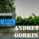 DJ Andrey Gorkin - March Promo Mix 2017 (Original Mix)