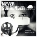 Ambrozia - Never Surrender (Mentality H Dub Mix)