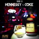 High G - Hennessy & Coke
