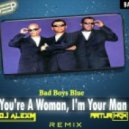 Bad Boys Blue - You're Woman