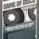 Dimta - Game of Disco #47 (Compiled and Mixed by Dimta) (Original Mix)