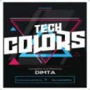 Dimta - Tech Colors #21 (Compiled and Mixed by Dimta) (Original Mix)