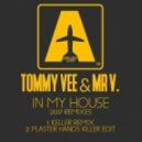 Tommy Vee & Mr. V - In My House (Keller Remix)