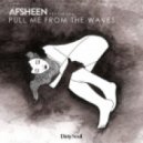 Nisha, AFSHeeN - Pull Me From the Waves