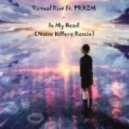 Virtual Riot ft. PRXZM - In My Head