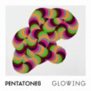Pentatones - Glowing