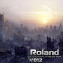 Roland - Encroachment in House style #012
