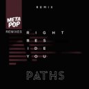 Paths - Right Beside You (DELSQRDPSI Remix)