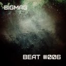 BigMag - Beat #006