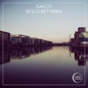 Dakot - Space Between (Original Mix)